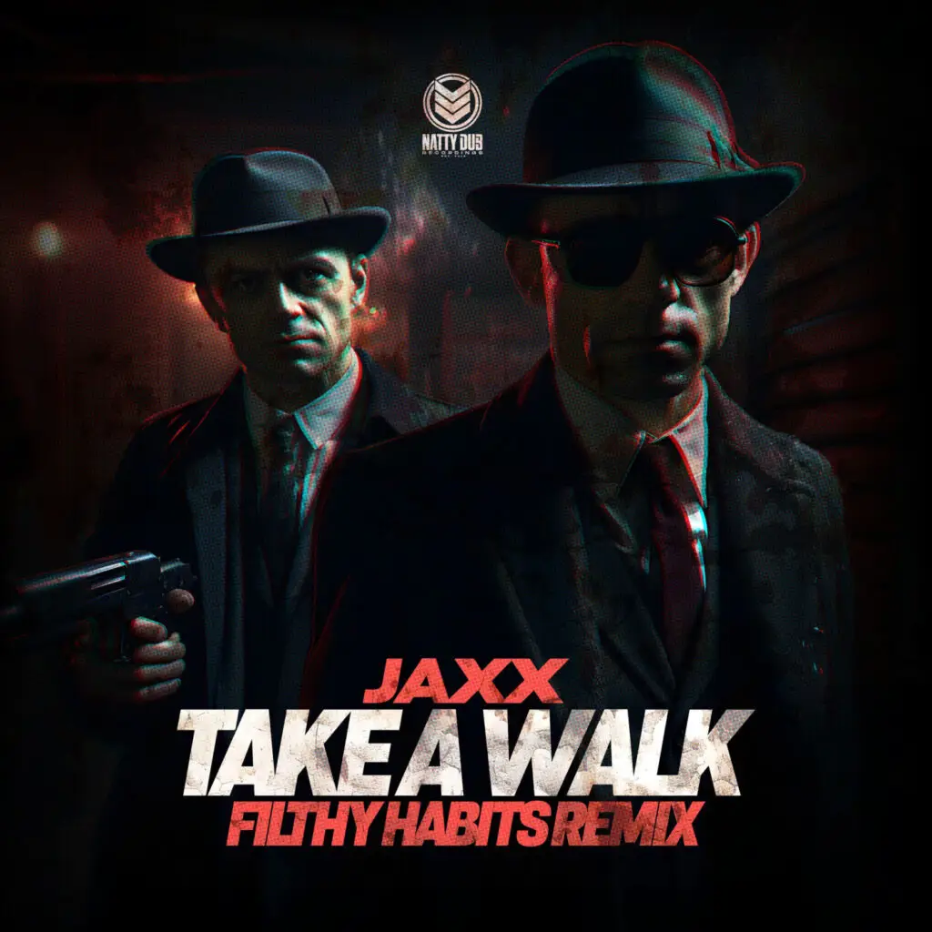 NATTY077 - Jaxx - Take A Walk (Filthy Habits Remix)