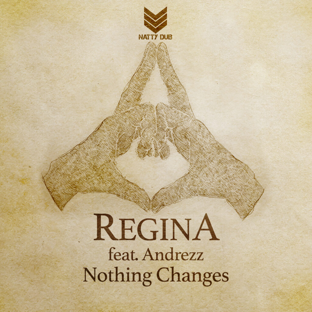 NATTY049 - Regina Feat Andrezz - Nothing Changes