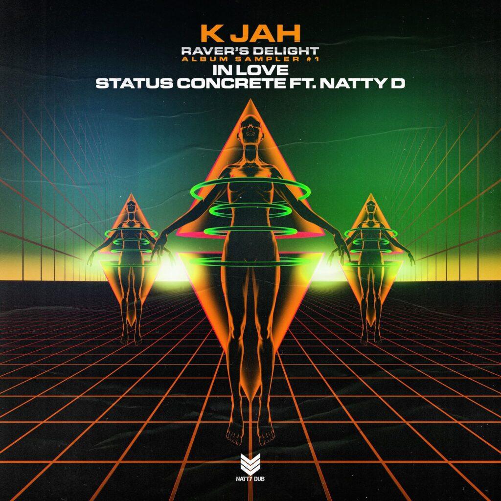 NATTY056 - K Jah - In Love/Status Concrete Ft Natty D - Ravers Delight Sampler 1