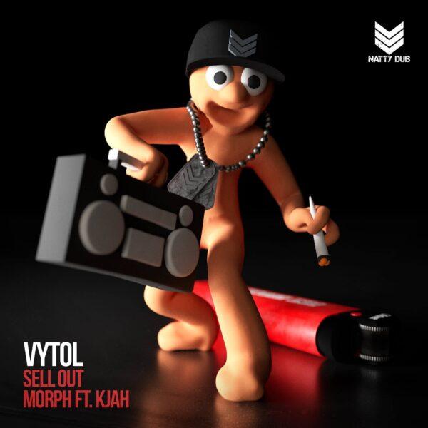 NATTY055 - Vytol - Sell Out/Morph Ft K Jah