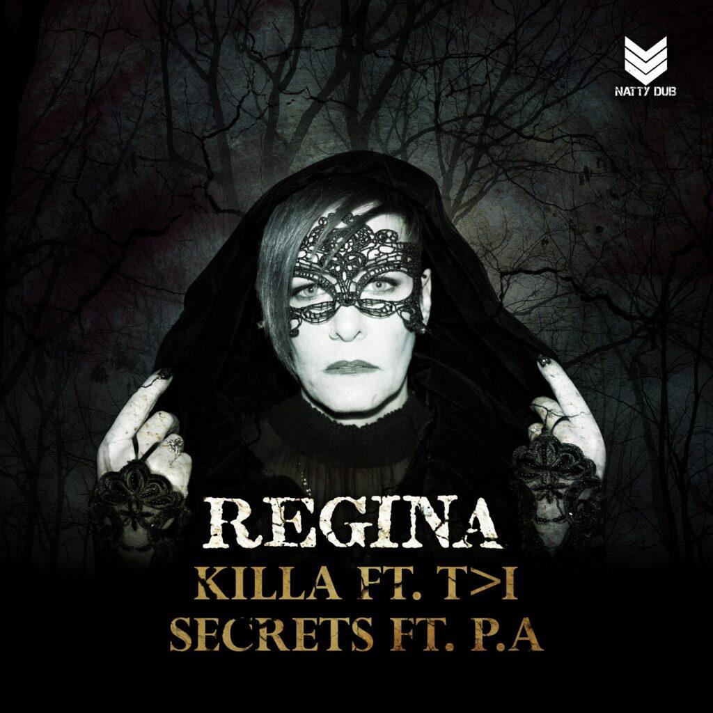 NATTY028 - Regina - Killa Ft T>I/Secrets Ft P.A